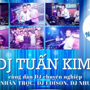 Show DJ Tuấn Kim